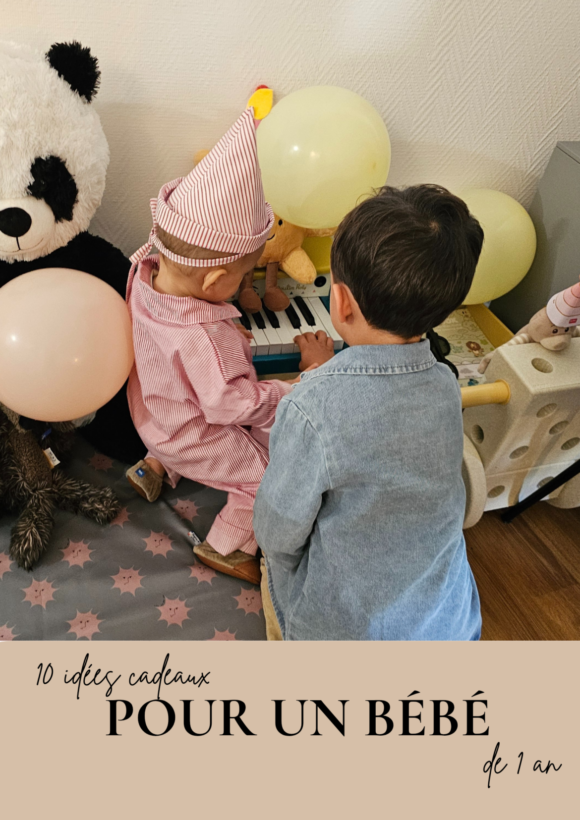 idees cadeaux bebe un an
